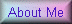 About Me
